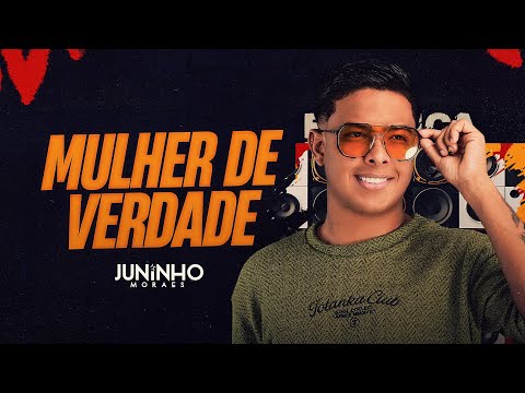 MULHER DE VERDADE - Juninho Moraes | O Filho da Fábrica 2.0 - OFICIAL