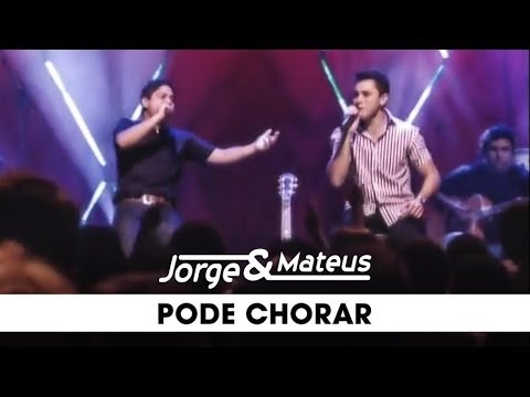 Jorge & Mateus - Pode Chorar - [DVD Ao Vivo Em Goiânia] - (Clipe Oficial)