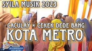 Download lagu CAKCULAY SPESIAL MULIMEKHANAI KOTA METRO SYILA MUSIK 2023 mp3 Download lagu CAKCULAY SPESIAL MULIMEKHANAI KOTA METRO SYILA MUSIK 2023 mp3