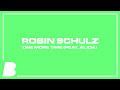 Robin Schulz One More Time Feat Alida