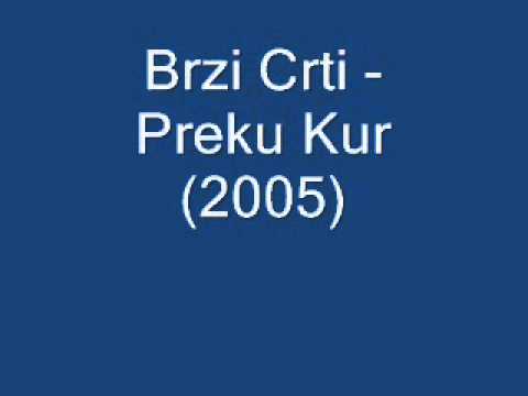 Brzi Crti - Preku Kur (2005)