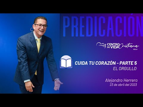 Cuida tu Corazón parte 5 | Centro de Vida Cristiana