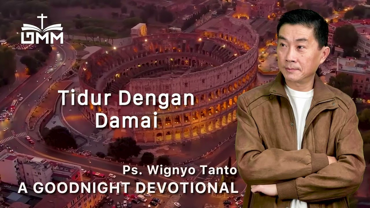 a Good Night Devotional | Tidur Dengan Damai | Ps. Wignyo Tanto