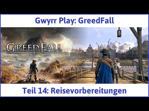 Greedfall deutsch Teil 14 - Reisevorbereitungen Let's Play