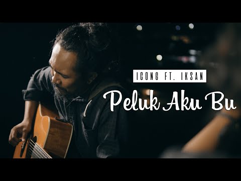 Icong ft. Iksan - Peluk Aku Bu