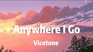 Anywhere I Go - Vicetone