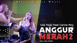 Download lagu Uda Fajar Feat Carina Moy - Anggur Merah 2 ( Live Music) mp3 Download lagu Uda Fajar Feat Carina Moy - Anggur Merah 2 ( Live Music) mp3