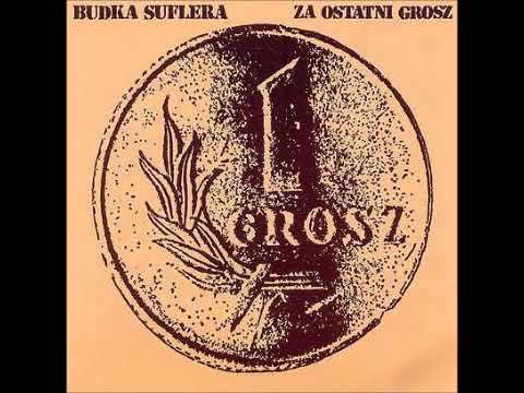 Budka Suflera   Za ostatni grosz 1982