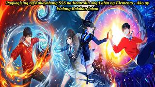 Pagkagising ng Kakayahang SSS na Kontrolin ang Lahat ng Elemento - Ako ay Walang Kalaban-laban