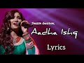 Aadha Ishq | Lyrics | Band Baaja Baaraat | Ranveer Singh | Anushka Sharma | Shreya Ghoshal