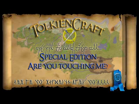 TolkienCraft II - Server Play - Special Episode 1 - Are you touching me?