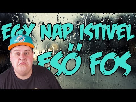 Egy nap Istivel -  ESŐ FOS!