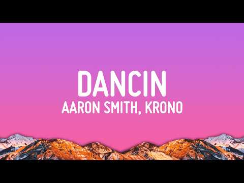 Aaron Smith - Dancin (KRONO Remix) (Lyrics)