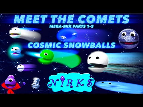 Meet the Comets - Cosmic Snowballs - Mega Mix Parts 1-3 - Solar System Learning Song - The Nirks
