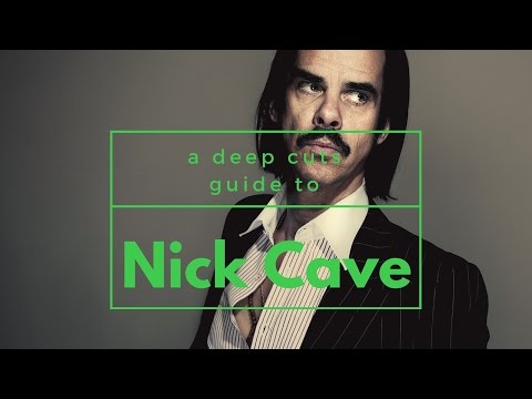 A Guide To NICK CAVE