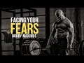 Bobby Maximus - Facing Your [Fears] Powerful Motivational Video