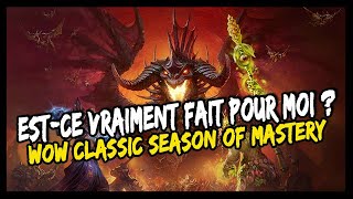 CE SERVEUR EST-IL FAIT POUR MOI ? WOW CLASSIC SEASON OF MASTERY