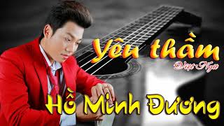Download lagu Bài vọng cổ: YÊU THẦM - HỒ MINH ĐƯƠNG hát của tác giả VIỆT NGỮ viết. mp3