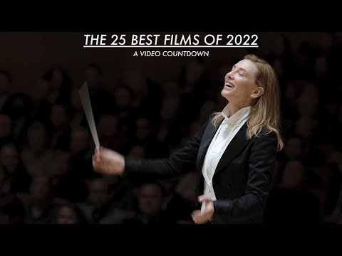 THE 25 BEST FILMS OF 2022: A Video Countdown