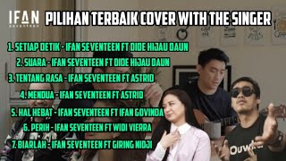 Download lagu IFAN SEVENTEEN COVER WITH THE SINGER || PILIHAN TERBAIK #coverwiththesinger #ifanseventeen mp3 Download lagu IFAN SEVENTEEN COVER WITH THE SINGER || PILIHAN TERBAIK #coverwiththesinger #ifanseventeen mp3