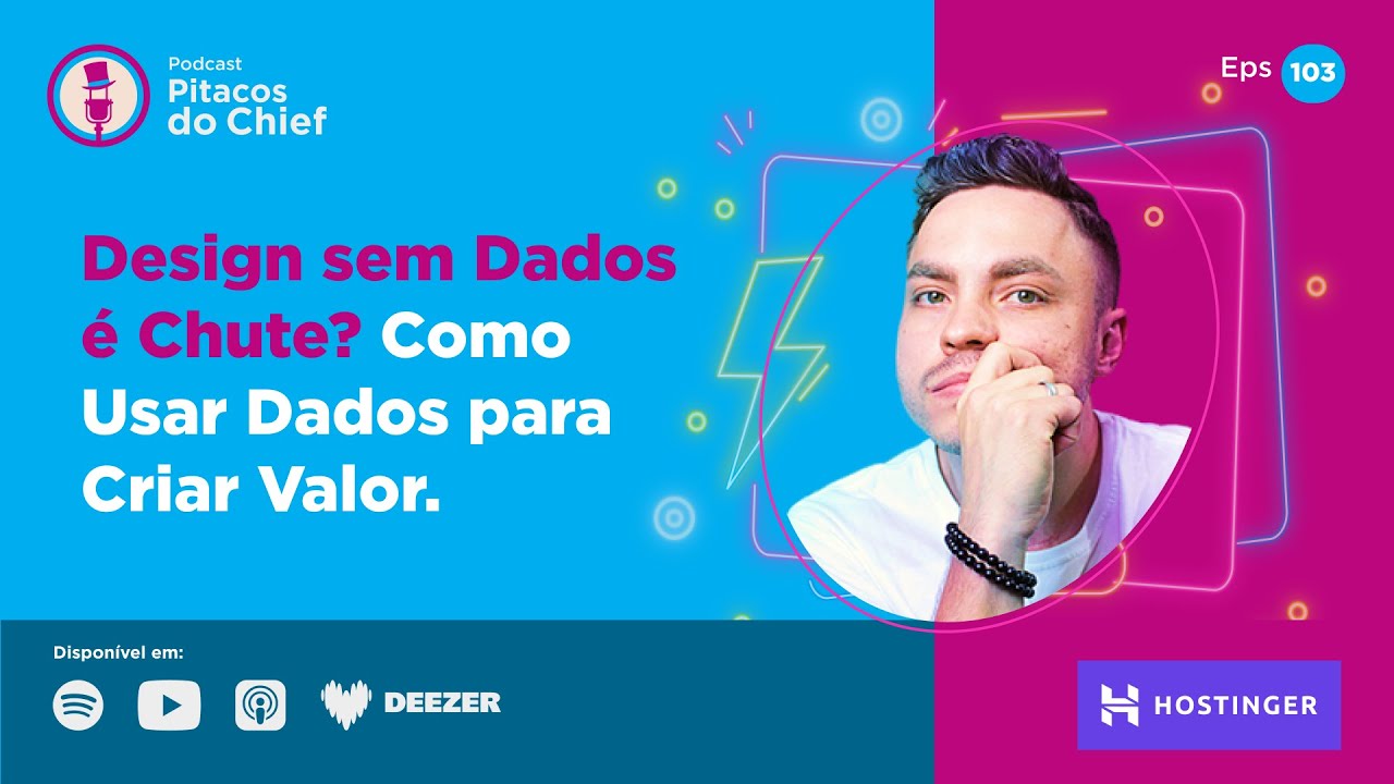 Design sem Dados é Chute Como Usar Informações para Criar Experiências de Valor
