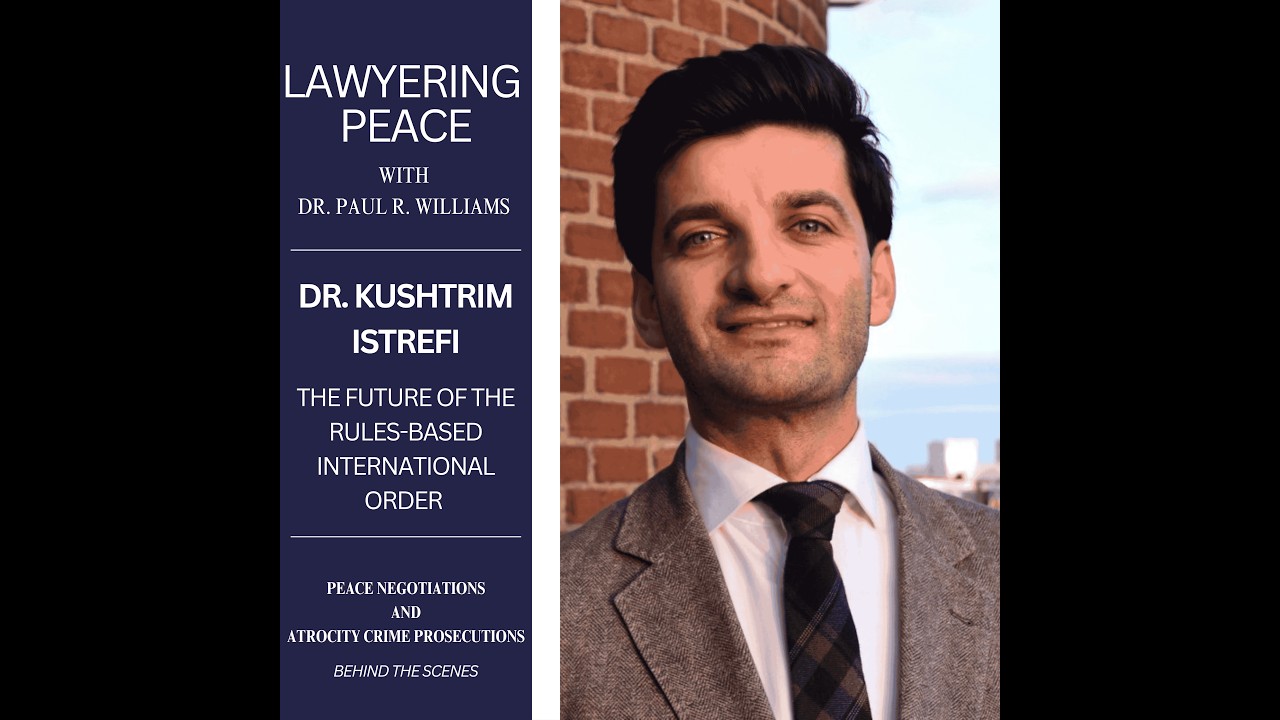 The Future of the Rules-Based International Order with Dr. Kushtrim Istrefi