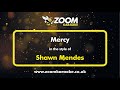 Shawn Mendes - Mercy - Karaoke Version from Zoom Karaoke