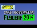 Head Underwater Lyrics_Flyleaf 2014