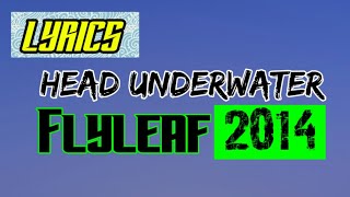 Head Underwater Lyrics_Flyleaf 2014