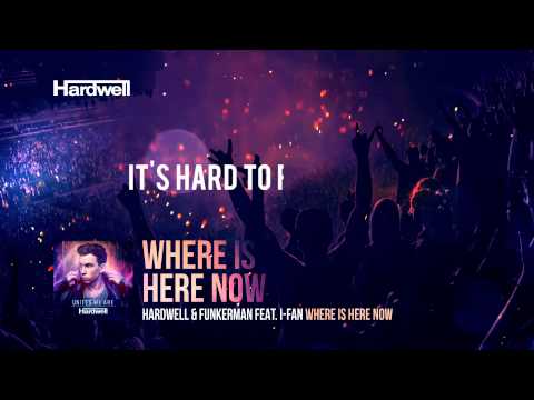 Hardwell & Funkerman feat. I-Fan - Where Is Here Now (Lyric Video)