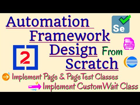 Session 2 Selenium Framework Using Java Implement Page Objects Test Classes Customwait Class