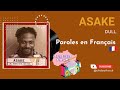 ASAKE- Dull (Paroles en français)