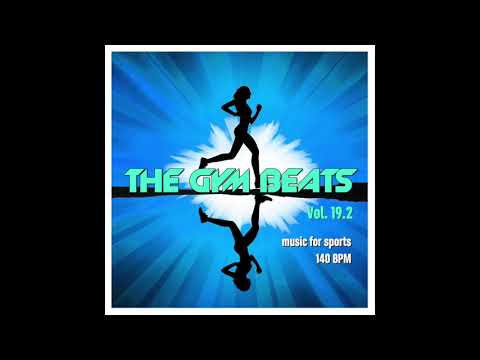 THE GYM BEATS Vol.19.2 - 140 BPM - THE COMPLETE NONSTOP-MEGAMIX