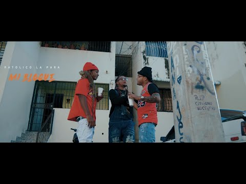 Patolico La Para - Mi bloque ( Video Oficial )