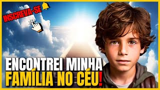 EQM: Ele Morreu aos 8 Anos e Encontrou Parentes no Céu | Experiência de Quase Morte