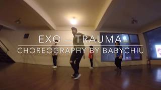 EXO (엑소) – 트라우마 (Trauma) ｜Choreography by Babychiu @MM新竹舞蹈生活館/merry monarc dance studio