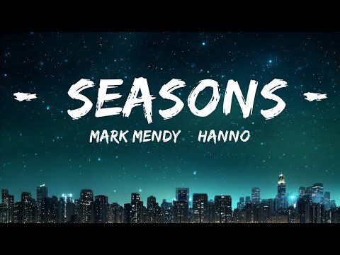 Mark Mendy & Hanno - Seasons (ft. ZHIKO) (Lyrics)  | 25mins of Best Vibe Music