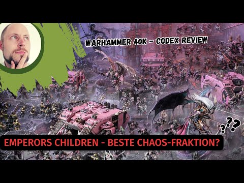 Warhammer 40k - Codex Review Emperors Children deutsch