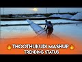 Thoothukudi Mashup WhatsApp Status Asvaratha Editz Official Trending Status