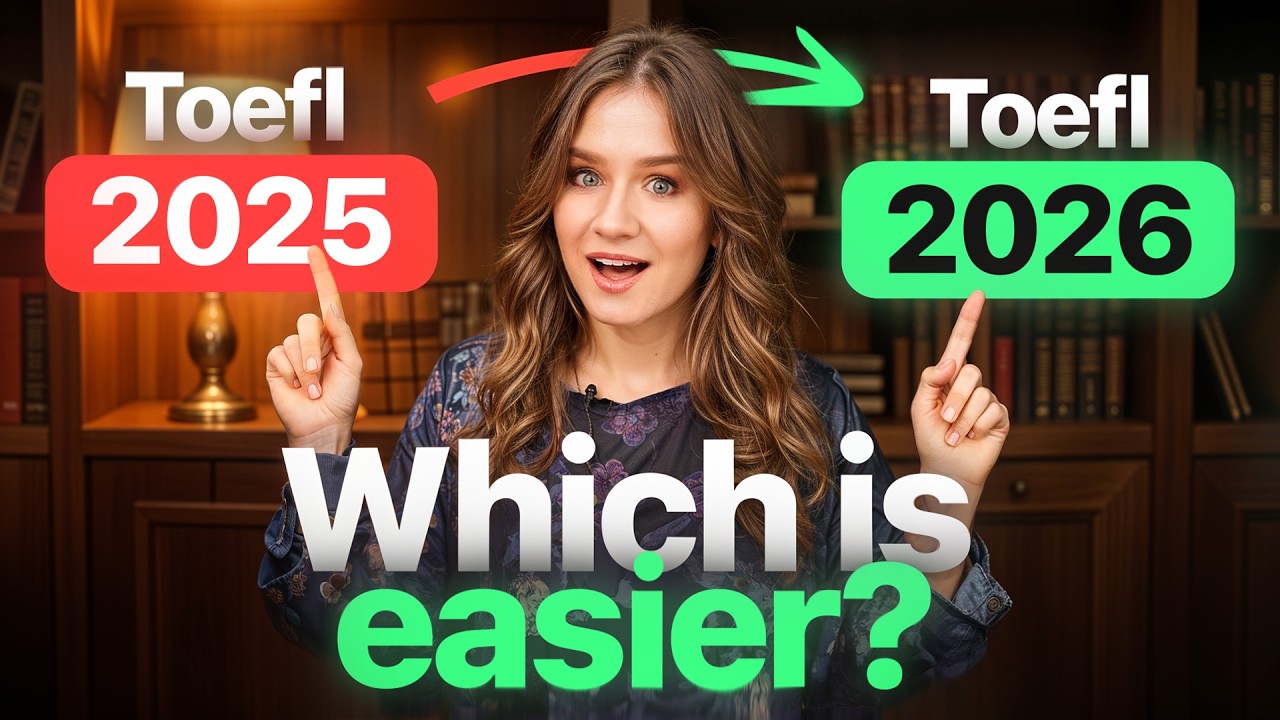 New TOEFL 2026 Format Explained: All the Changes in 24 minutes