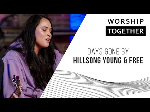 Days Gone By // Hillsong Young & Free // Worship Together Session
