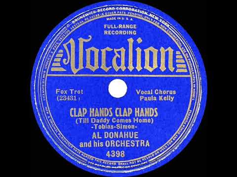 1938 Al Donahue - Clap Hands Clap Hands (Till Daddy Comes Home) (Paula Kelly, vocal)