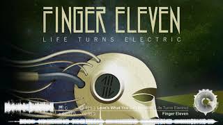 Finger Eleven - Love's What You Left Me With (Life Turns Electric)