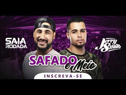 Raí Saia Rodada e Jerry Smith - Safado e Meio