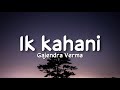 Ik Kahani Lyrics Gajendra Verma
