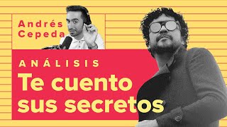 Andrés Cepeda - Análisis. Te cuento sus secretos 😱