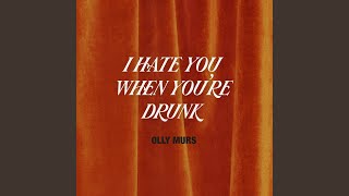 Ouvir I Hate You When You’re Drunk Olly Murs
