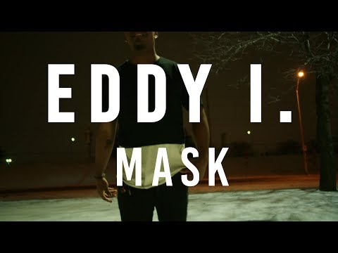 EDDY I.  "MASK" MUSIC VIDEO