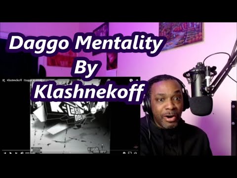 Klashnekoff - Daggo Mentality  | MY REACTION |