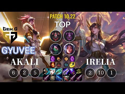 GEN gyuvee Akali vs Irelia Top - KR Patch 10.22